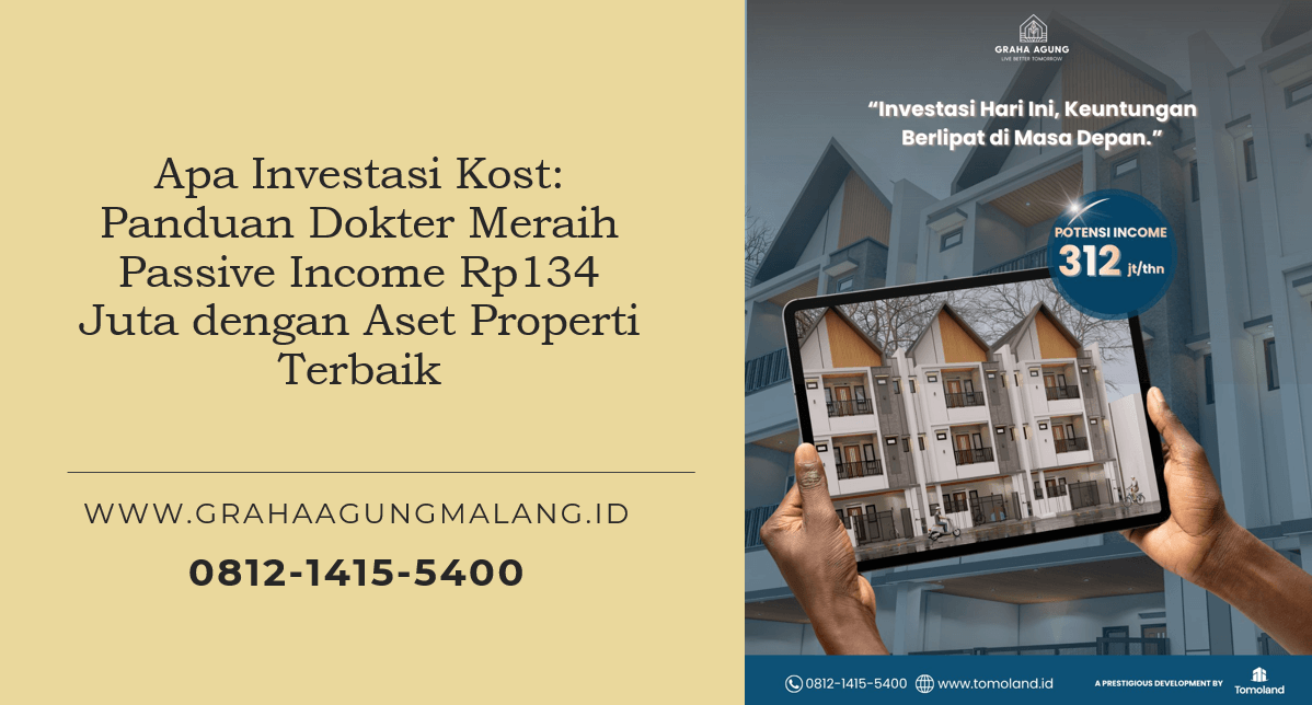 Apa Investasi Kost: Panduan Dokter Meraih Passive Income Rp134 Juta dengan Aset Properti Terbaik