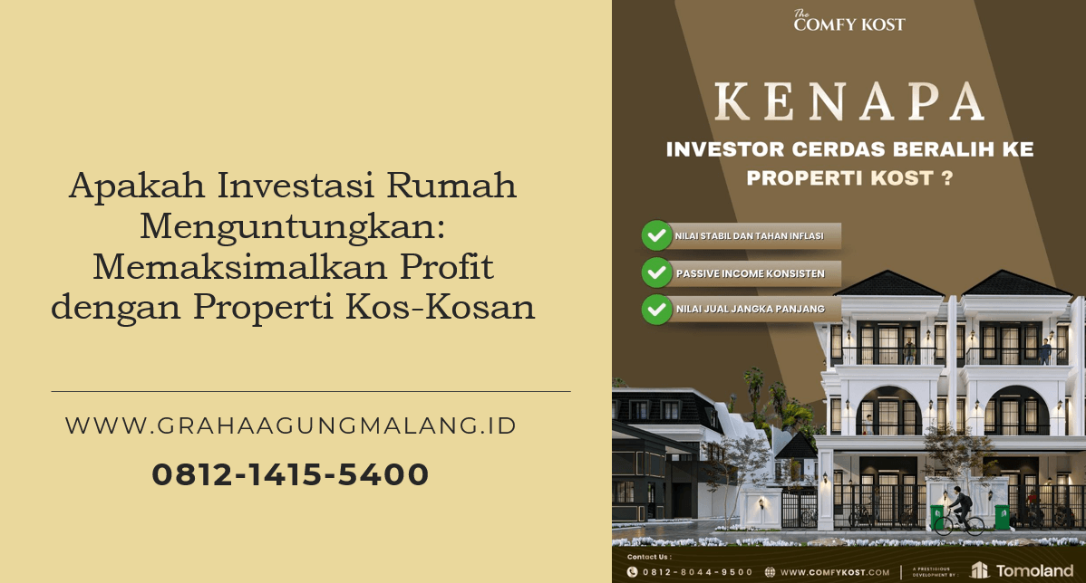 Apakah Investasi Rumah Menguntungkan: Memaksimalkan Profit dengan Properti Kos-Kosan