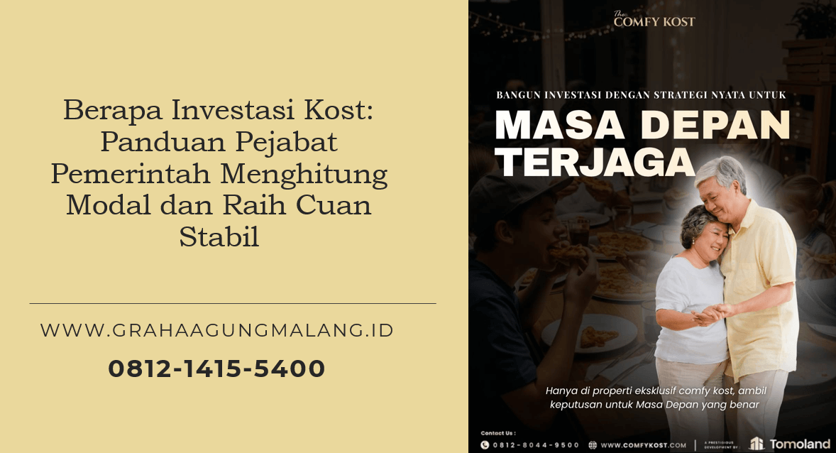 Berapa Investasi Kost: Panduan Pejabat Pemerintah Menghitung Modal dan Raih Cuan Stabil