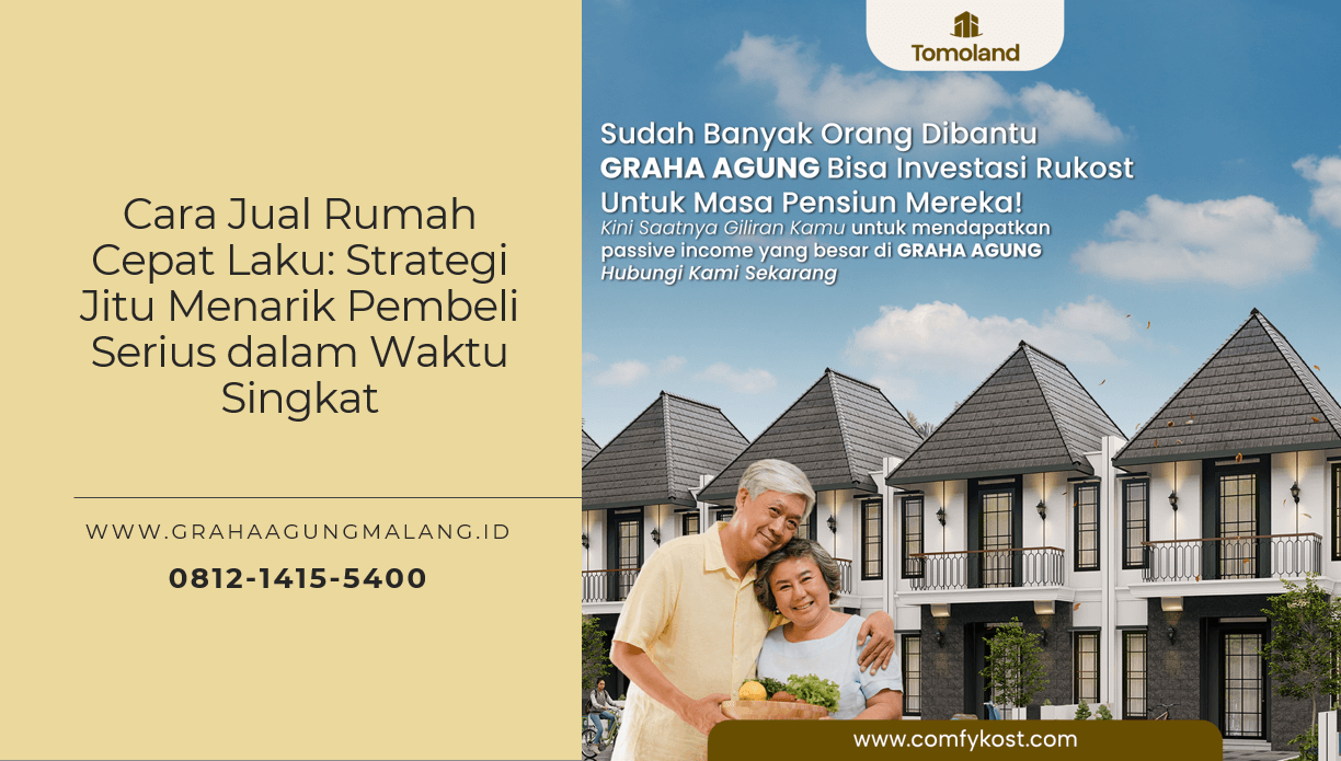 Cara Jual Rumah Cepat Laku: Strategi Jitu Menarik Pembeli Serius dalam Waktu Singkat