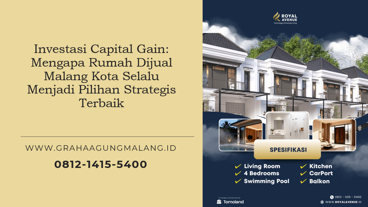 Investasi Capital Gain: Mengapa Rumah Dijual Malang Kota Selalu Menjadi Pilihan Strategis Terbaik