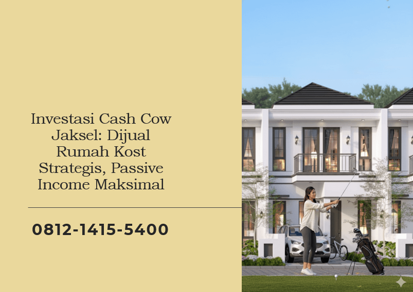 Investasi Cash Cow Jaksel: Dijual Rumah Kost Strategis, Passive Income Maksimal