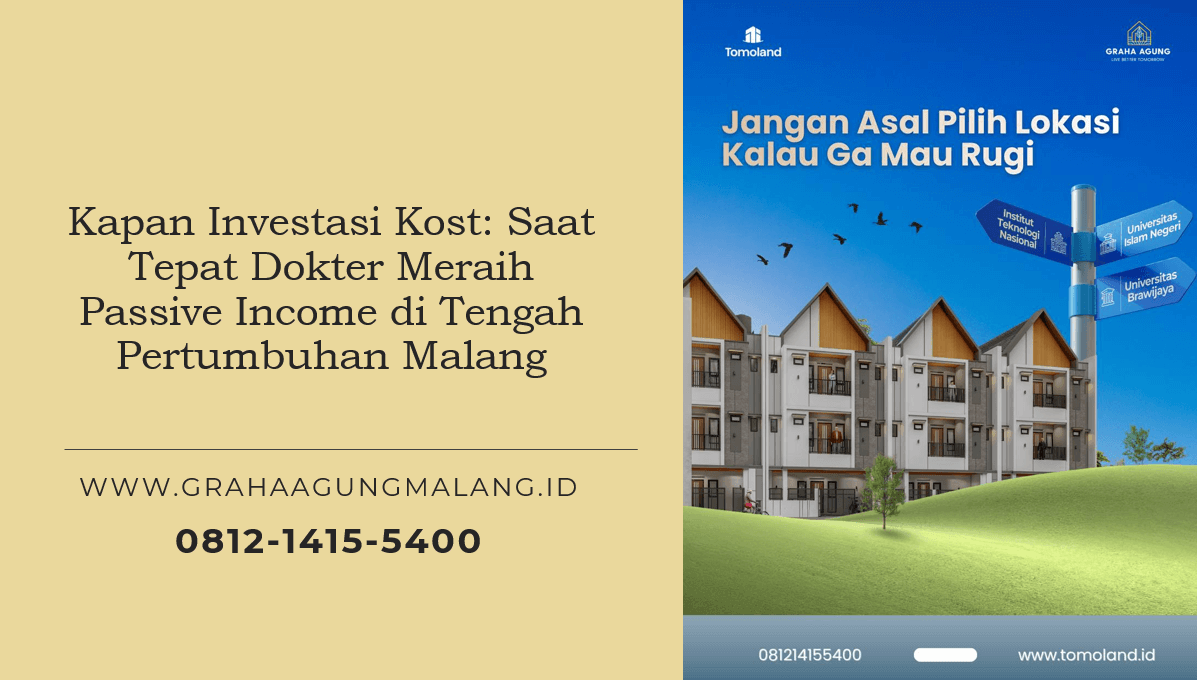 Kapan Investasi Kost: Saat Tepat Dokter Meraih Passive Income di Tengah Pertumbuhan Malang