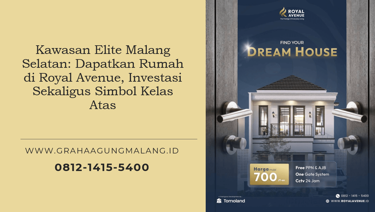 Kawasan Elite Malang Selatan: Dapatkan Rumah di Royal Avenue, Investasi Sekaligus Simbol Kelas Atas