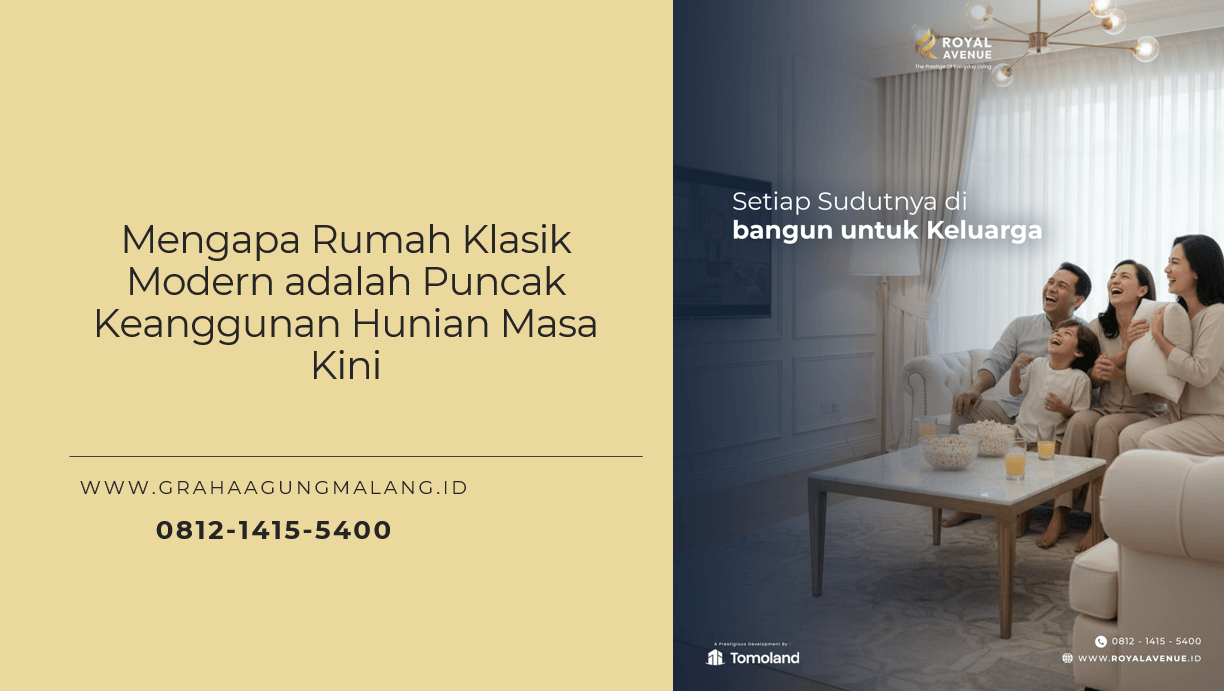 Rumah Gaya Klasik Modern: Simbol Prestise dan Keanggunan Hunian Masa Kini