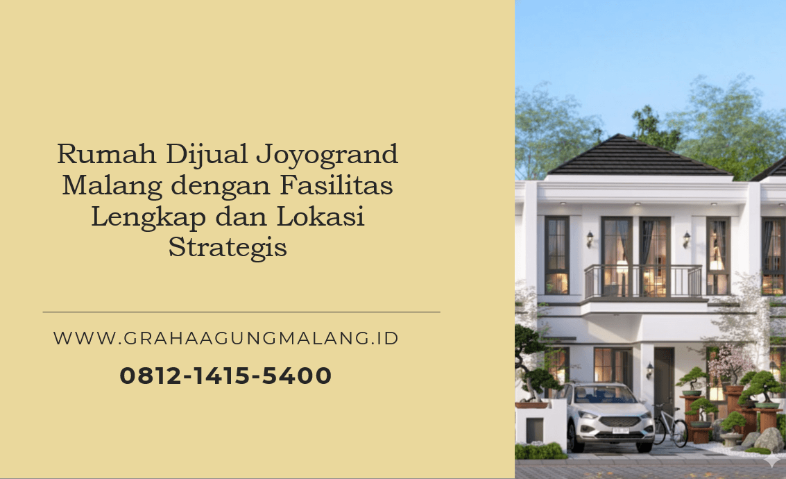 Rumah Dijual Joyogrand Malang dengan Fasilitas Lengkap dan Lokasi Strategis