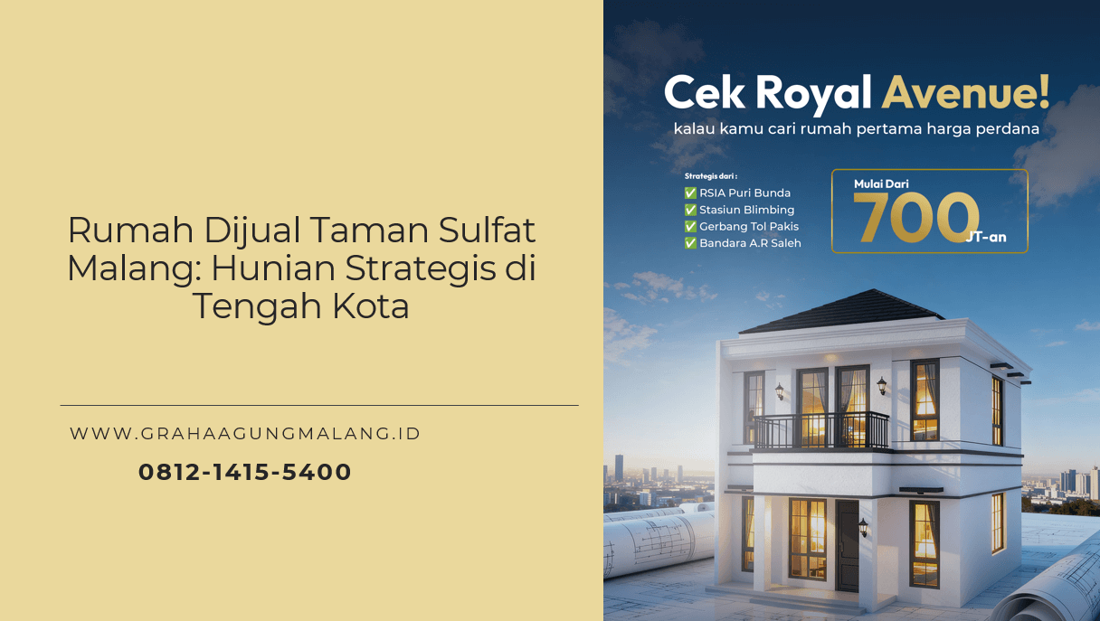 Rumah Dijual Taman Sulfat Malang: Hunian Strategis di Tengah Kota