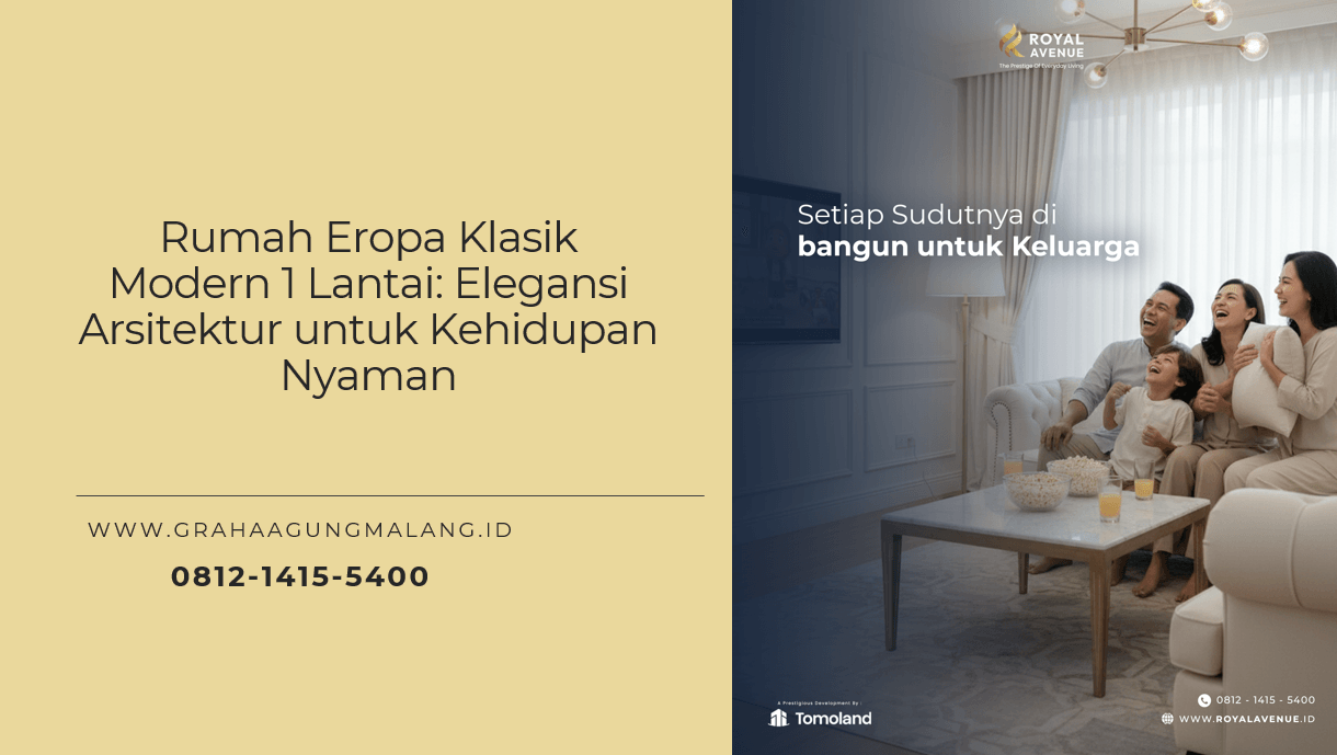 Rumah Eropa Klasik Modern 1 Lantai: Elegansi Arsitektur untuk Kehidupan Nyaman