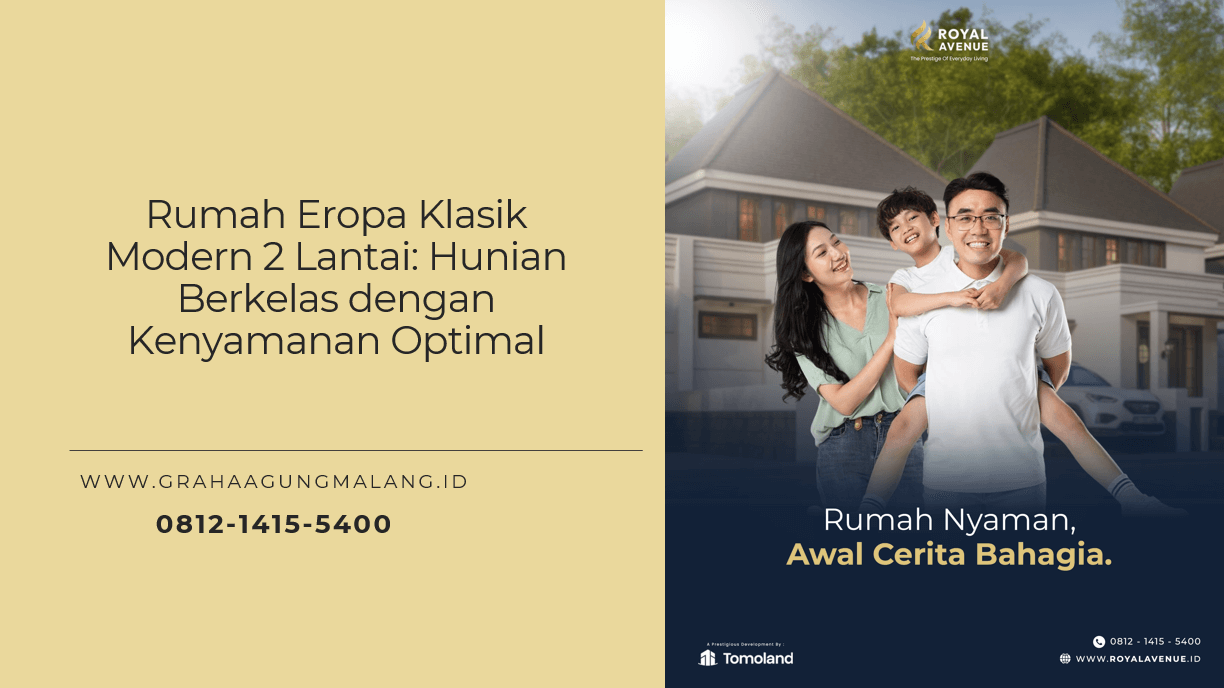 Rumah Eropa Klasik Modern 2 Lantai: Hunian Berkelas dengan Kenyamanan Optimal