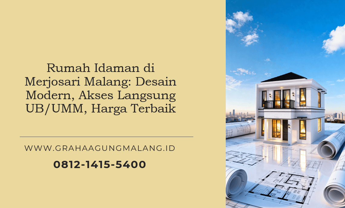 Rumah Idaman di Merjosari Malang: Desain Modern, Akses Langsung UB/UMM, Harga Terbaik