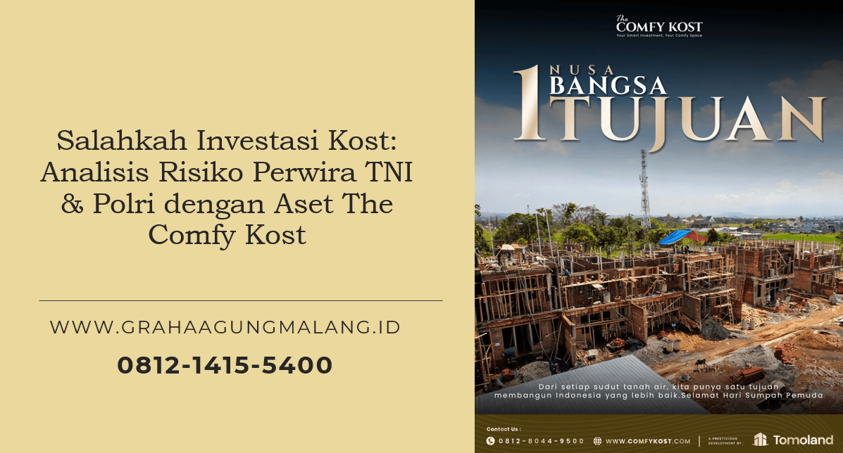 Salahkah Investasi Kost: Analisis Risiko Perwira TNI & Polri dengan Aset The Comfy Kost