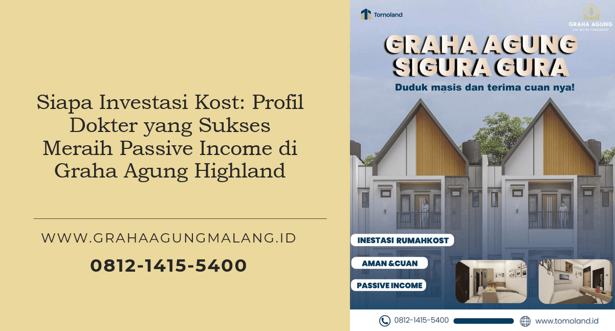 Siapa Investasi Kost: Profil Dokter yang Sukses Meraih Passive Income di Graha Agung Highland