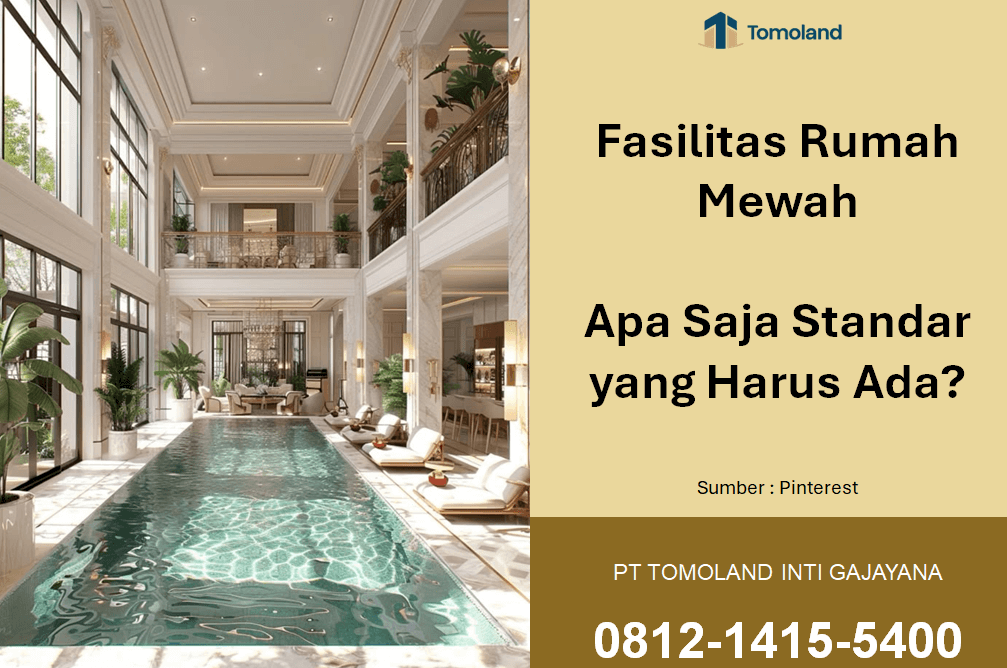 Fasilitas Rumah Mewah: Apa Saja Standar yang Harus Ada?