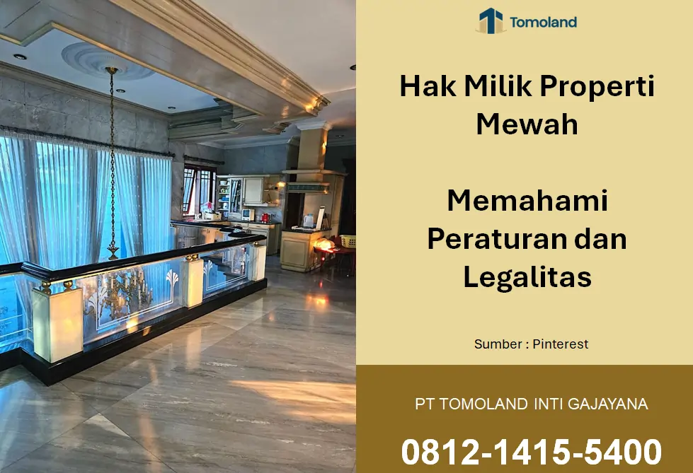 Hak Milik Properti Mewah : Memahami Peraturan dan Legalitas