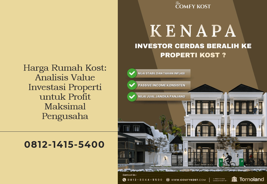 Harga Rumah Kost: Analisis Value Investasi Properti untuk Profit Maksimal Pengusaha