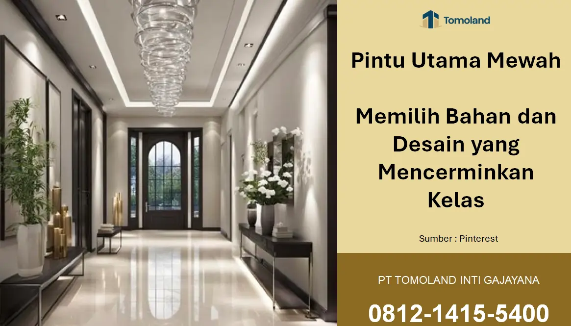 Inspirasi Pintu Utama Mewah: Memilih Bahan dan Desain yang Mencerminkan Kelas