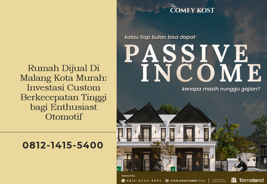 Rumah Dijual Di Malang Kota Murah: Investasi Custom Berkecepatan Tinggi bagi Enthusiast Otomotif
