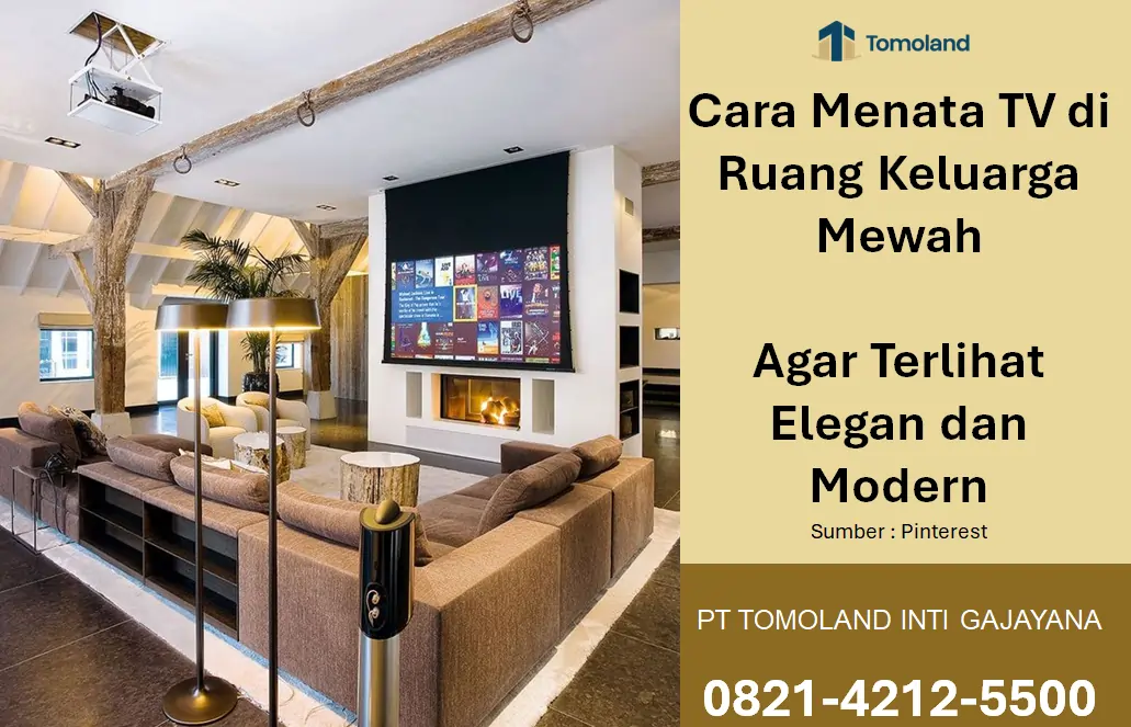 Cara Menata TV di Ruang Keluarga Mewah Agar Terlihat Elegan dan Modern