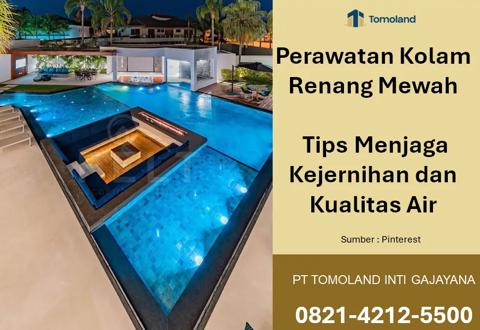 Bagaimana Cara Merawat Kolam Renang Mewah? Tips Menjaga Kejernihan dan Kualitas Air