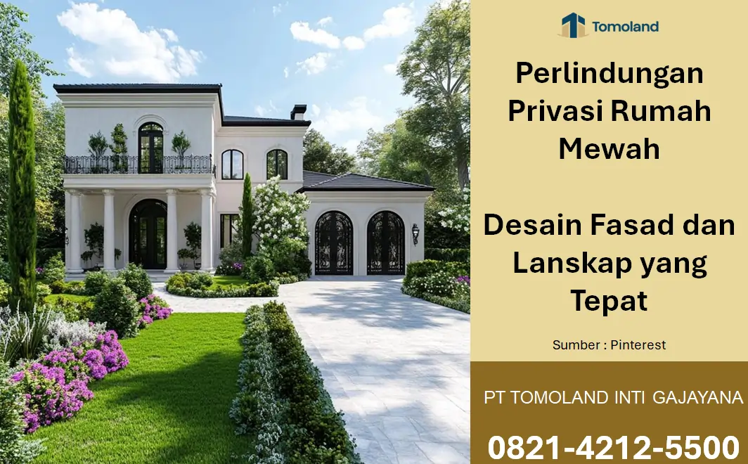 Perlindungan Privasi Rumah Mewah: Desain Fasad dan Lanskap yang Tepat