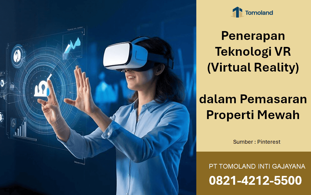 Penerapan Teknologi VR (Virtual Reality) dalam Pemasaran Properti Mewah