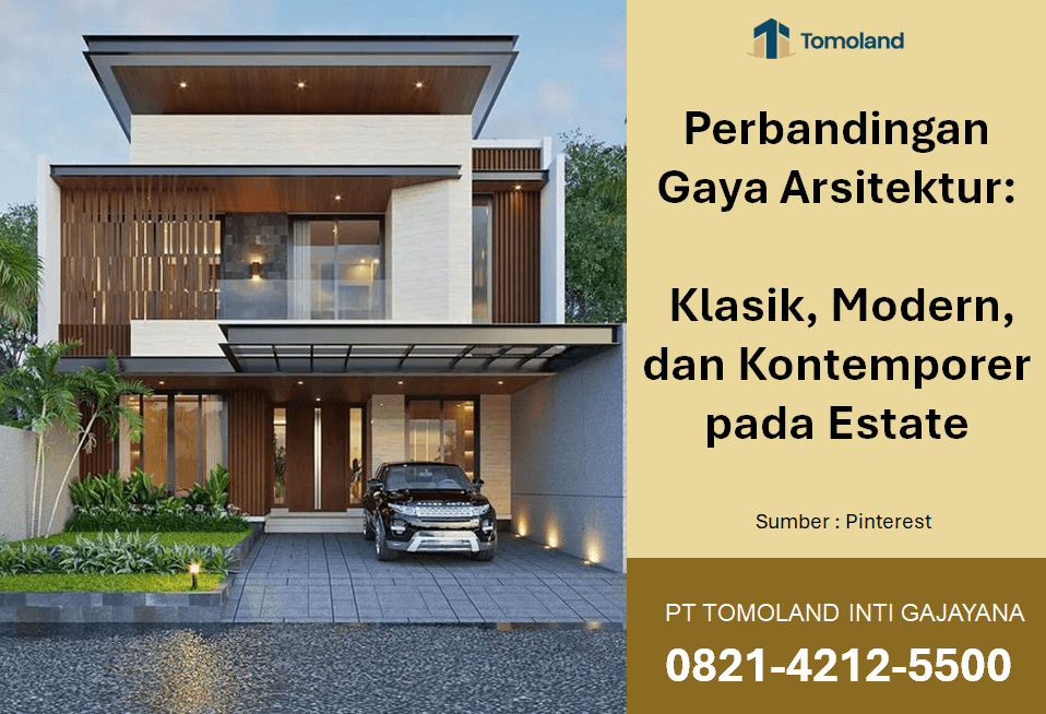 Perbandingan Gaya Arsitektur: Klasik, Modern, dan Kontemporer pada Estate