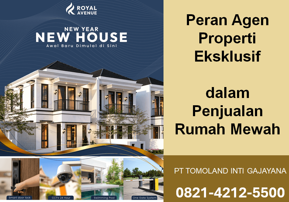 Peran Agen Properti Eksklusif dalam Penjualan Rumah Mewah