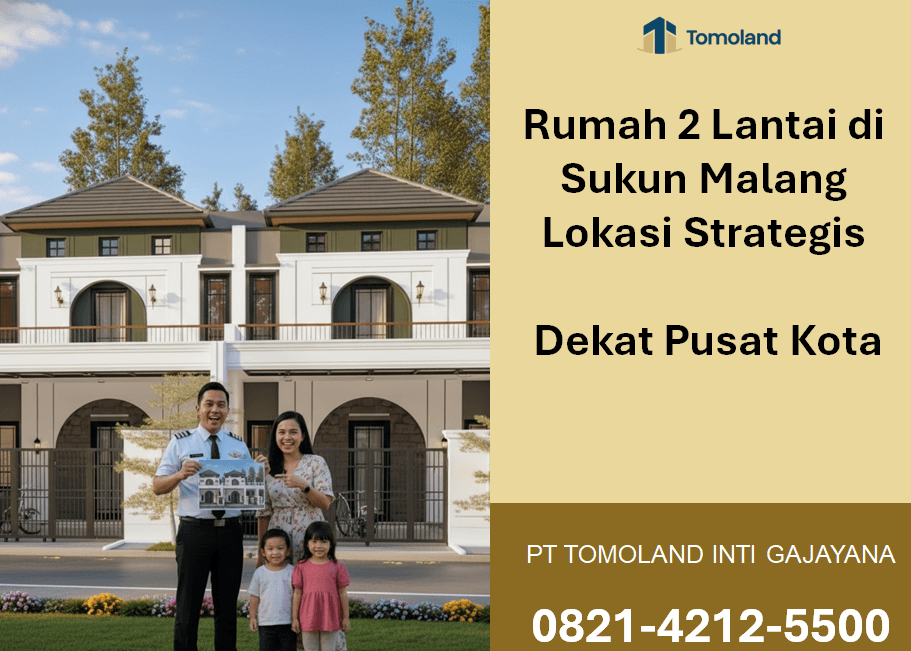 Akses Serba Cepat: Rumah 2 Lantai di Lokasi Strategis Sukun Malang, Nilai Investasi Tinggi! Grand Avenue Tomoland