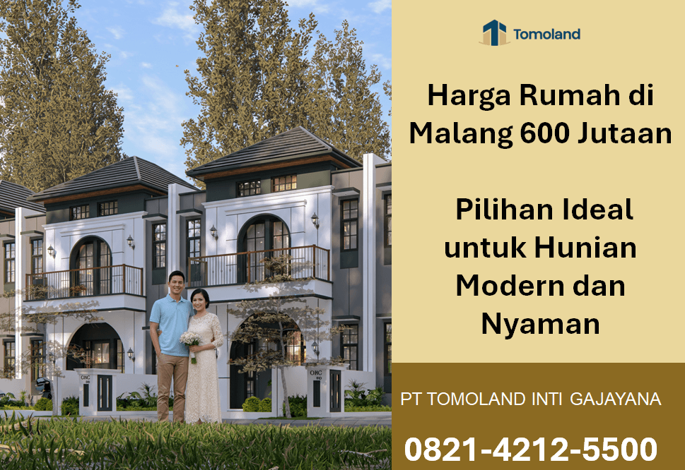 Harga Rumah di Malang 600 Jutaan: Rekomendasi Hunian Nyaman & Modern 