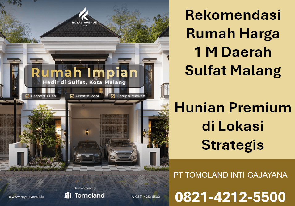 Beli Rumah Harga 1 M Daerah Sulfat Malang, Pilihan Properti Berkualitas di Lokasi Favorit | Royal Avenue Tomoland
