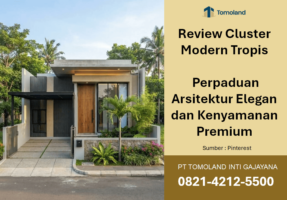 Review Cluster Modern Tropis: Perpaduan Arsitektur Elegan dan Kenyamanan Premium